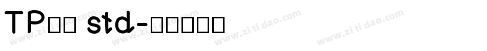 TP明朝 std字体转换